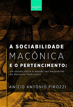 Sociabilidade Maçônica e o Pertencimento