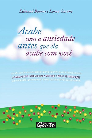 Acabe com a ansiedade antes que ela acabe com você
