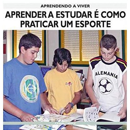 Aprendendo A Viver - Aprender A Estudar E Como Praticar Um Esporte