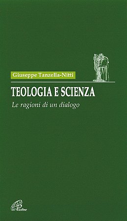Teologia e scienza. Le ragioni di un dialogo