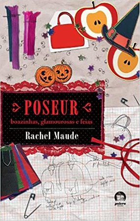 Poseur: Boazinhas, glamourosas e feias (Vol. 2)