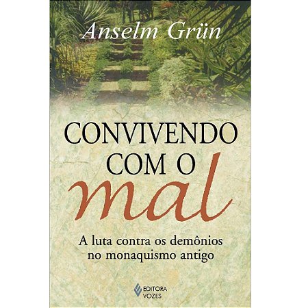 Convivendo com o mal: A luta contra os demônios no monaquismo antigo