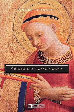 CRISTO E O NOSSO CORPO