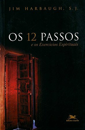Os doze passos e os Exercícios Espirituais