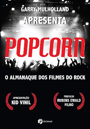 Popcorn: o Almanaque dos Filmes do Rock