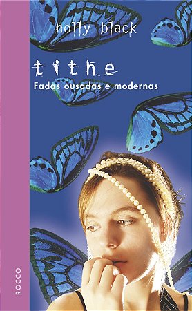 Tithe. Fadas Ousadas e Modernas Capa comum – 1 janeiro 2005
