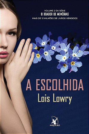 A escolhida (O Doador de Memórias – Livro 2)