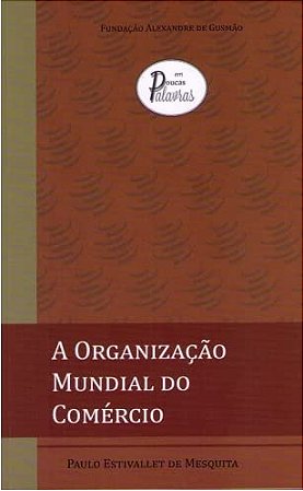 A Organização Mundial do Comércio