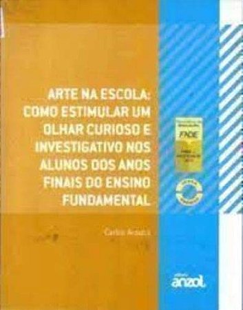 Arte na Escola Como Estimular um Olhar Curios