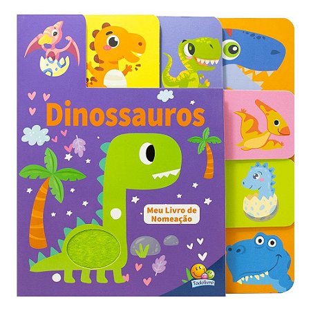 MEU LIVRO DE NOMEACAO - ABAS E TEXTURAS: DINOSSAUROS