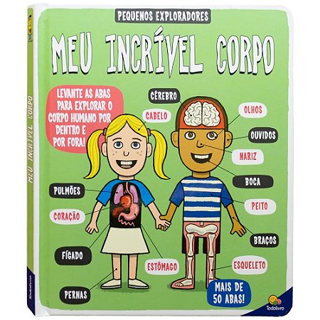 PEQUENOS EXPLORADORES: MEU INCRIVEL CORPO