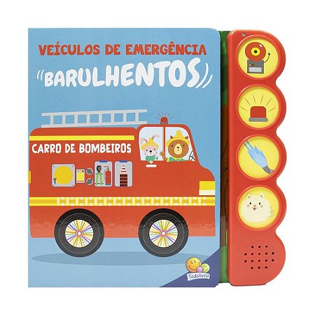 VEICULOS DE EMERGENCIA BARULHENTOS: CARRO DE BOMBEIROS