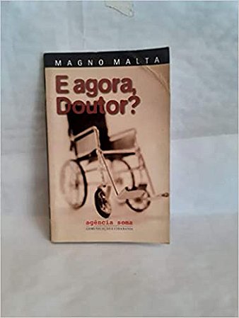 E aora  doutor?  Magno Malta