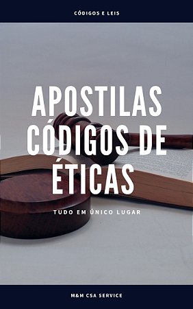 KIT APOSTILAS CÓDIGO DE ÉTICAS zip