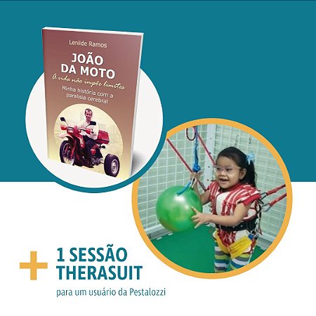 Livro João da Moto + 1 sessão de Therasuit® para 1 usuário da Pestalozzi