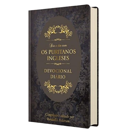 Devocional Dia a Dia Com Os Puritanos Ingleses - Pão Diário