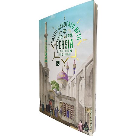 Comentário Bíblico Ester na Casa da Persia: e a Vida Cristã no Exílio Secular