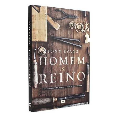 Livro Homem do Reino - O Destino de Todo Homem - Tony Evans