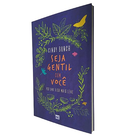 Livro Seja Gentil Com Você Por Uma Vida Mais Leve - Gindy Bunch