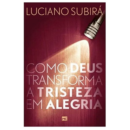 Livro Como Deus Transforma Tristeza Em Alegria-Mundo Cristão
