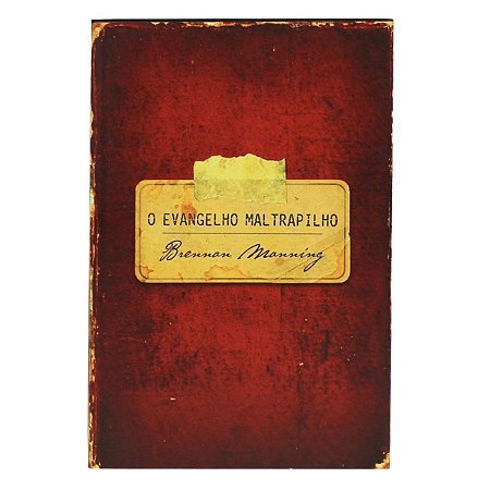 Livro O Evangelho Maltrapilho – Brennan Manning
