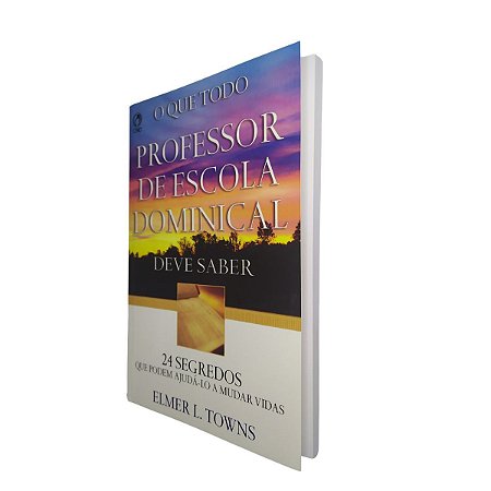 O Que Todo Professor De Escola Dominical Deve Saber- CPAD
