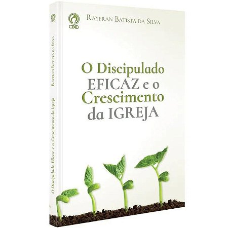 Livro O Discipulado Eficaz E O Crescimento Da Igreja - CPAD