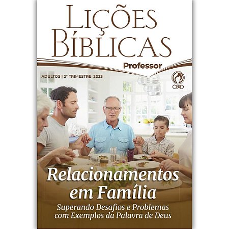 Lições Bíblicas Adultos Professor 2º Trimestre 2023 | Cpad