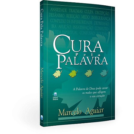 Cura pela Palavra - Marcelo Aguiar - Betania