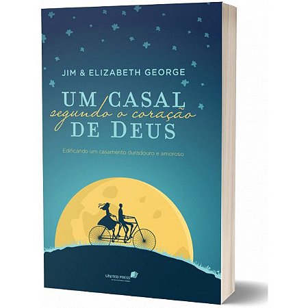 Um Casal Segundo Coração de Deus - Jim e Elizabeth George