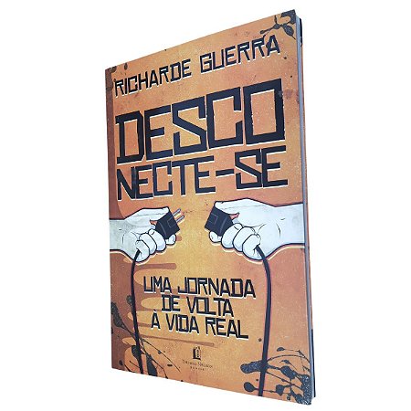 Livro Desconecte-se - Uma Jornada De Volta À Vida Real