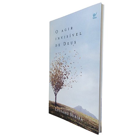 Livro O Agir Invisível de Deus - Luciano Subirá - Vida