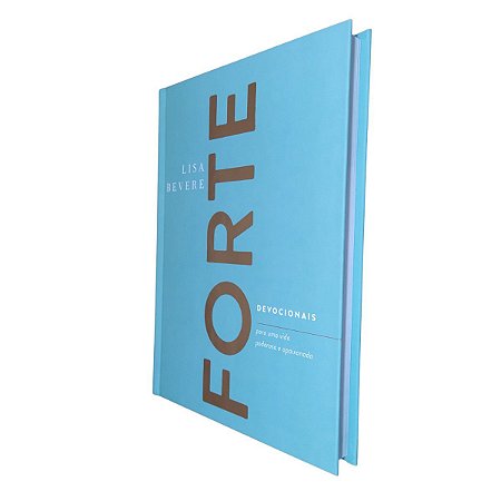 Livro Forte | Devocionais Para Uma Vida Poderosa e Apaixonada  Lisa Bevere
