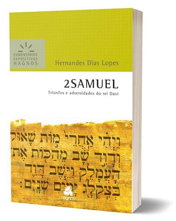 Comentário Bíblico 2Samuel | Hernandes Dias Lopes | Hagnos