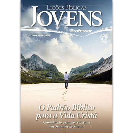 Revista Cpad 2 Trimestre 2024 Professor Jovens Escola Dominical