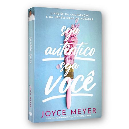 Livro Seja Autêntico Seja Você | Joyce Meyer | Bello