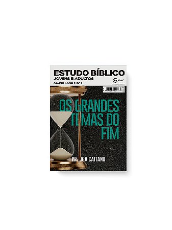 Revista Estudo Bíblico Jov e Ad Alu.Os Grandes Temas do Fim
