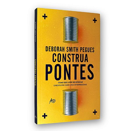 Livro Construa Pontes - Como Ser Livre De Ofensas | Deborah Smith