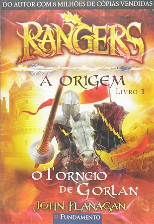 Rangers - A Origem Livro 1 - O Torneio de Gorlan