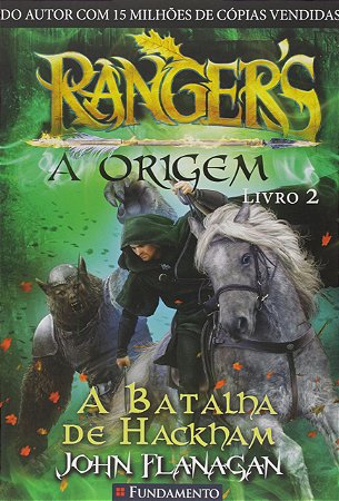 Rangers - A Origem Livro 2 - A Batalha de Hackham