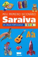 Meu Primeiro Dicionário Saraiva da Língua Portuguesa Ilustrado