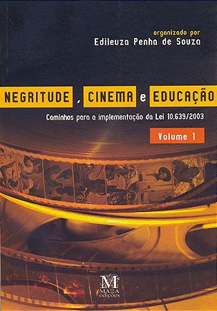 Negritude, cinema e educação - Volume 1