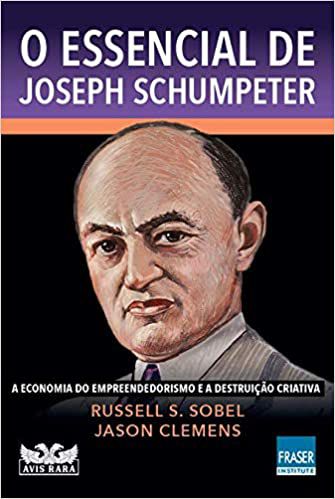 O Essencial de Joseph Schumpeter