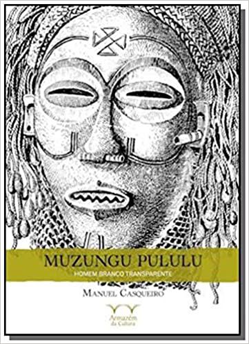 Muzungu Pululu - Homem Branco Transparente