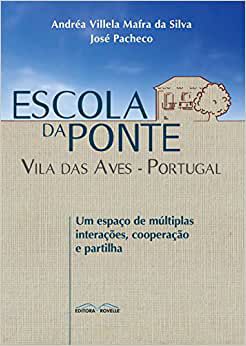 Escola da ponte: Vilas das Aves - Portugal