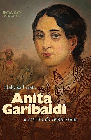Anita Garibaldi: A estrela da tempestade