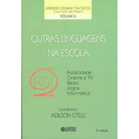 Outras linguagens na escola - Volume 6