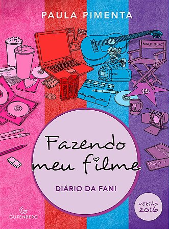Fazendo meu filme - Diário da Fani (Versão 2016)