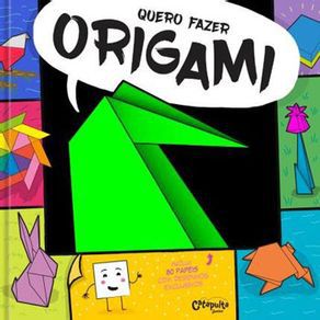 Quero fazer origami Vol. 01
