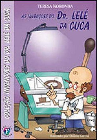 As invenções dp Dr. Lelé da Cuca